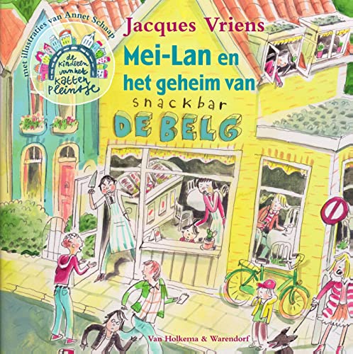Mei-Lan en het geheim van snackbar De Belg (De kinderen van het Kattenpleintje Book 3) (Dutch Edition)