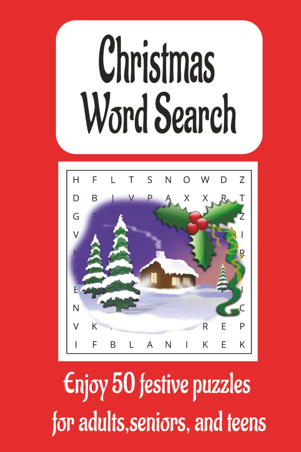 Christmas Word Search Puzzle Book: Enjoy 50 festive puzzles for adults, seniors, and teens