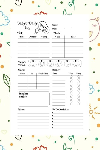 Baby Daily Log for Newborns: Nanny Newborn Baby or Toddler Log Tracker Journal Book, Daily Schedule Feeding Food Sleep Naps Activity Diaper Change ... Caregiver, Infants and Babies, 120 Sheet Pad