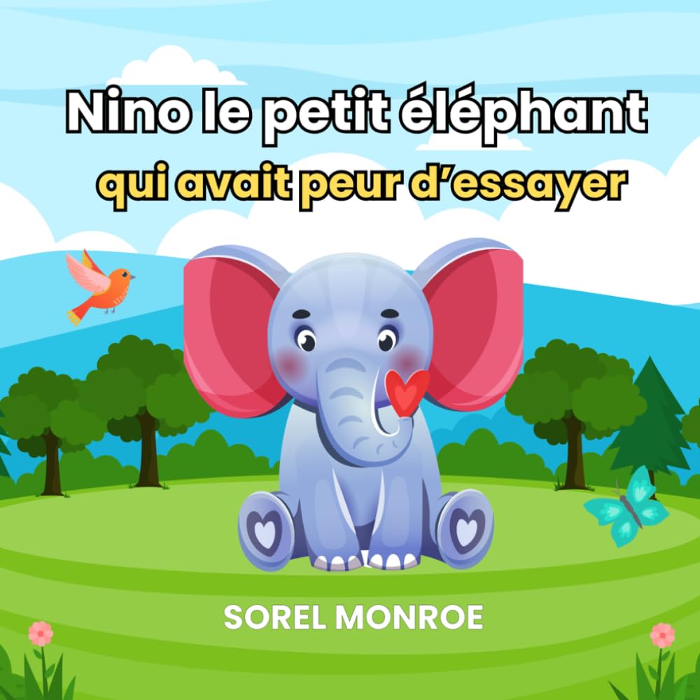 NINO LE PETIT ÉLÉPHANT QUI AVAIT PEUR D'ESSAYER