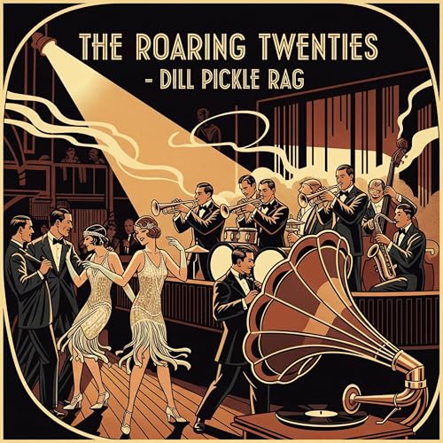 DIll Pickle Rag by The Roaring Twenties on Amazon Music - Amazon.co.uk