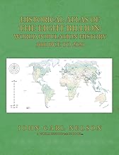 Historical Atlas of the Eight Billion: World Population History 3000 BCE to 2020