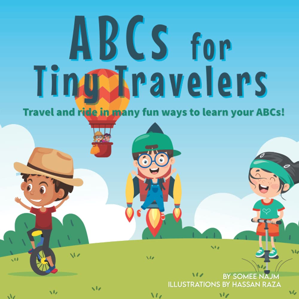 ABCs for Tiny Travelers: Travel and ride in many fun ways to learn your ABCs!