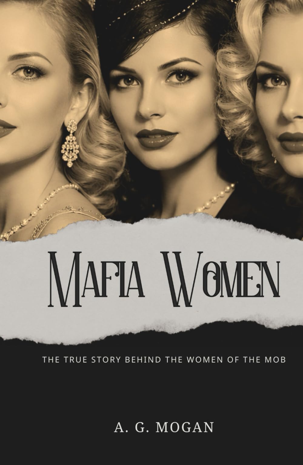 Mafia Women (The True Story Behind the Women of the Mob)