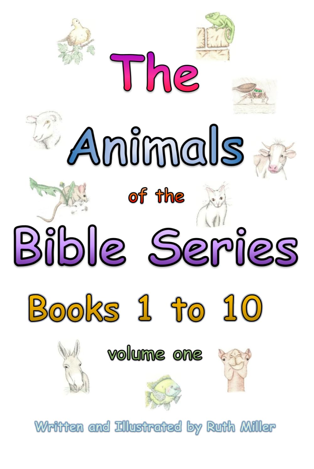 The Animals of the Bible Series - Books 1 to 10: Volume One