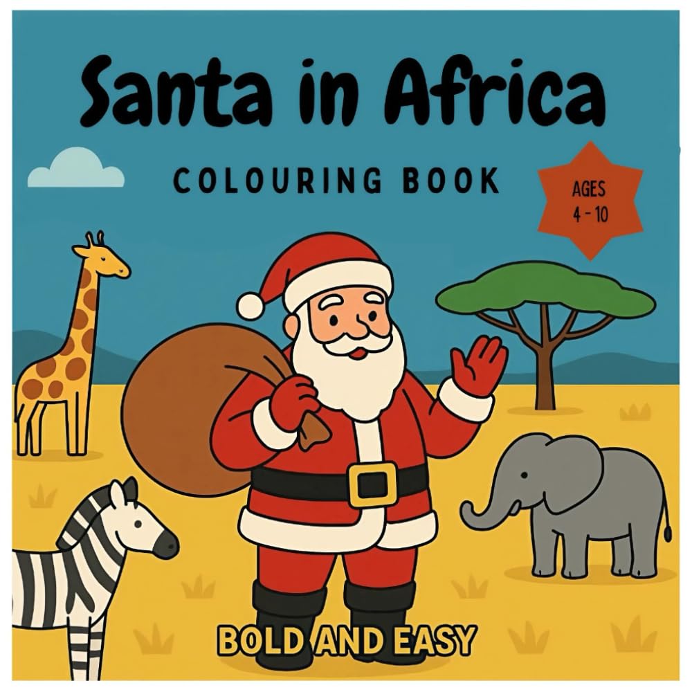 Santa in Africa colouring book: Bold and Easy