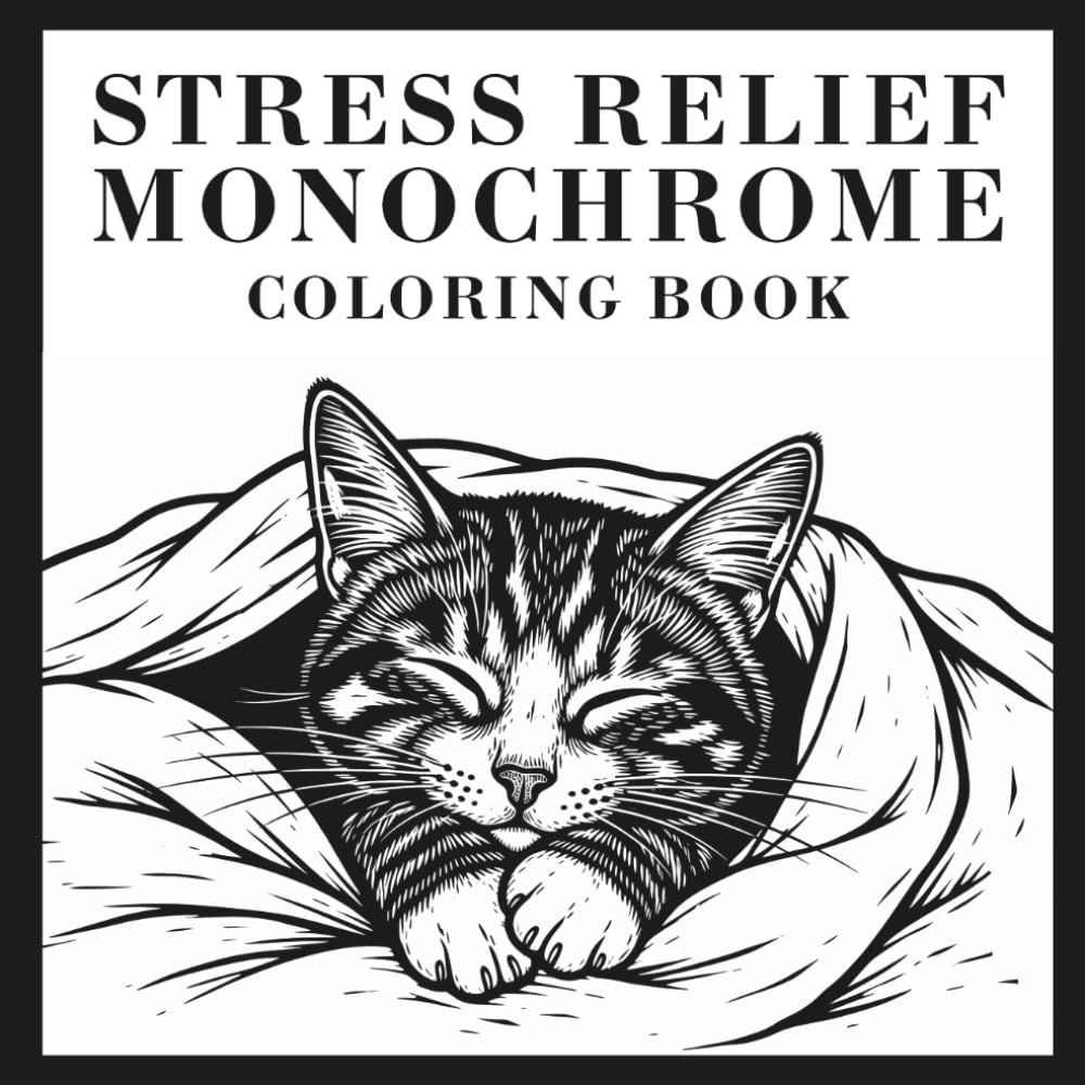 Stress Relief Monochrome Coloring Book: +45 Mindful Black and White Coloring Pages for Adults and Teens