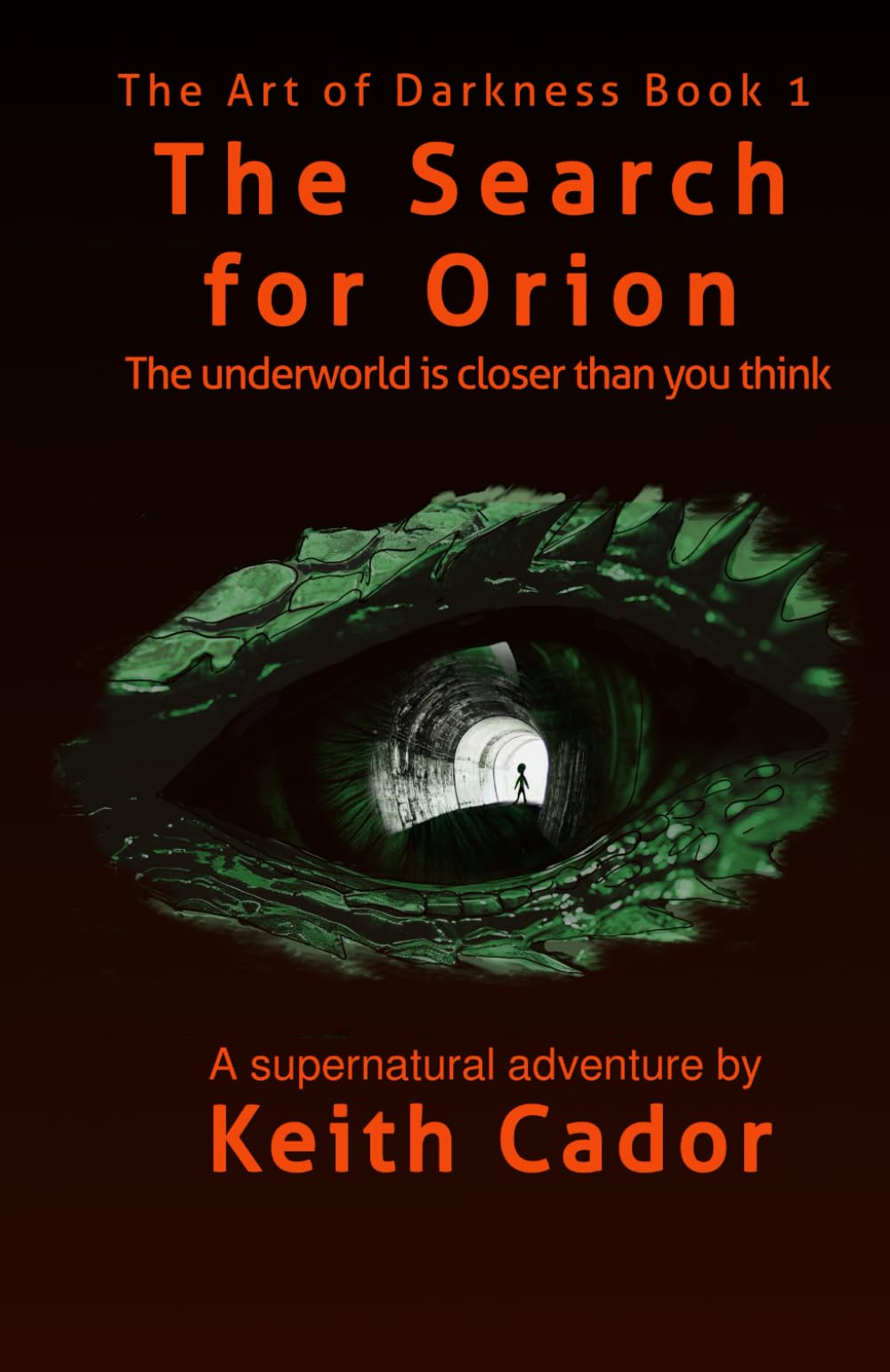 The Search for Orion: A Supernatural Adventure - The Underworld is closer than you think (The Art of Darkness)