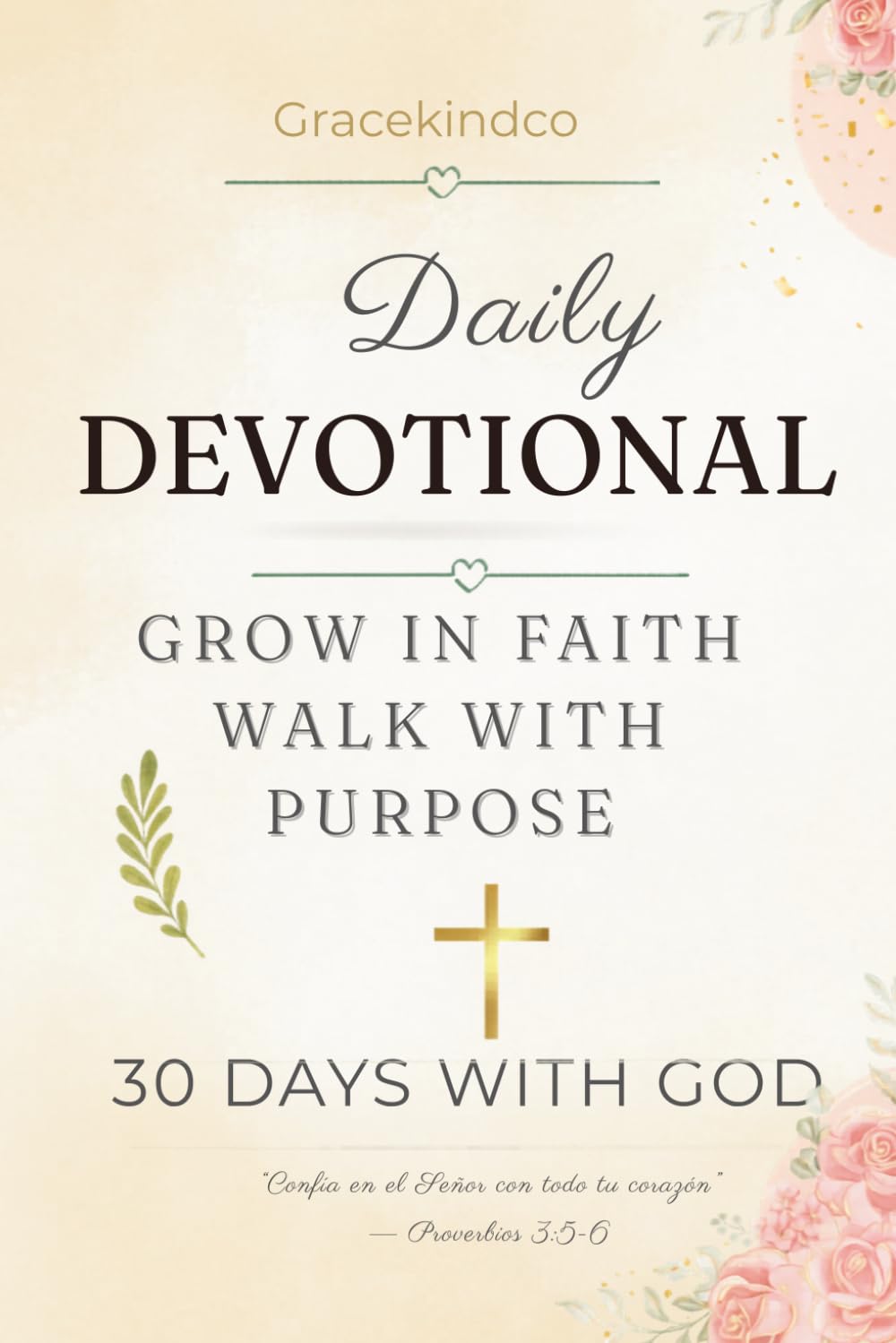 Daily Devotional: 30 Days with God: Grow in Faith and Walk With Purpose