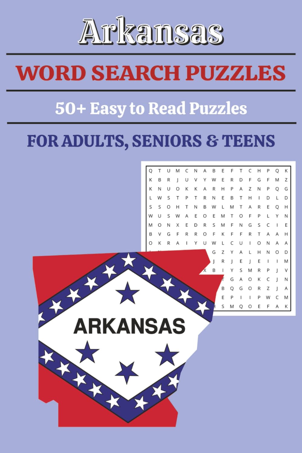 Arkansas Word Search Puzzle Book: Word Searches with Easy to Read Print about Arkansas Cities, Counties, Rivers, Lakes, Mountains, Wildlife and More | ... Gift for Holidays, Vacations, and Free Times