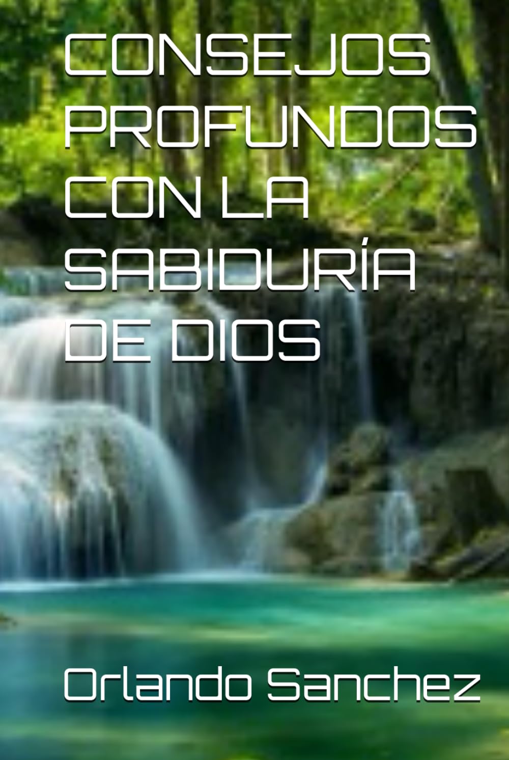 CONSEJOS PROFUNDOS CON LA SABIDURÍA DE DIOS