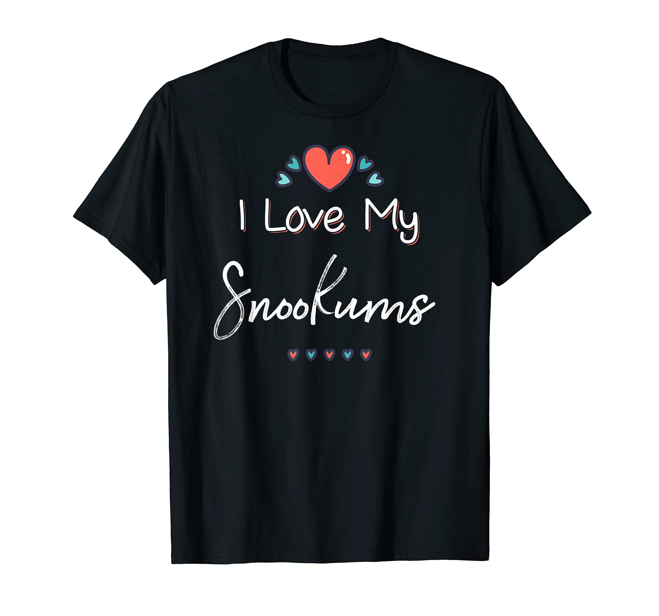 I Love My Snookums Cute Mothers Day Design Gift T-Shirt