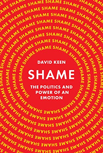 Shame: The Politics and Power of an Emotion