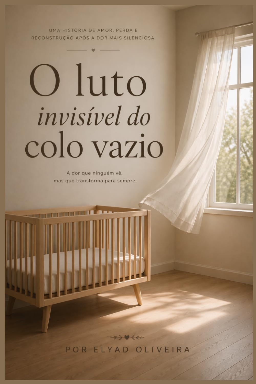 O luto invisível do colo vazio: A dor que ninguém vê, mas transforma para sempre.