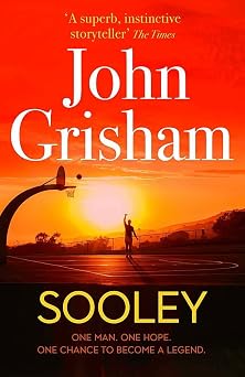 Sooley The Gripping New Bestseller from John Grisham