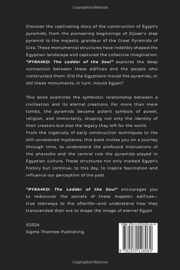 PYRAMID: The Ladder of the Soul - The Rise and Decline of Egypt's Pyramids: The Great Pyramids, Temples, and Tombs: Unveiling the Ancient History and ... legends and intrigues spanning millennia.) - Image 2
