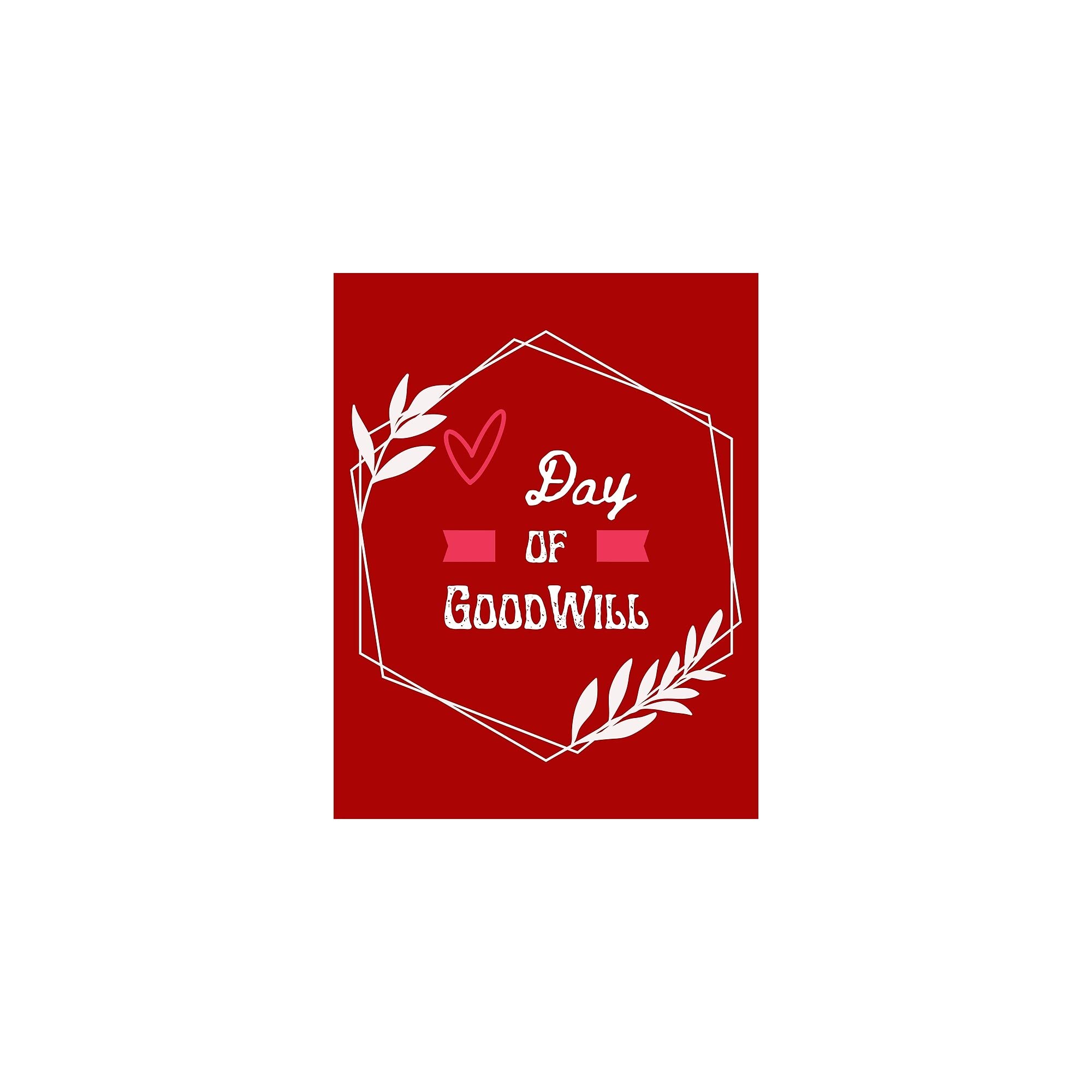 Day Of Goodwill Poster Print-Ready To Frame. Modern Decor For Home-Office-School-Gym & Locker Room-Unframed