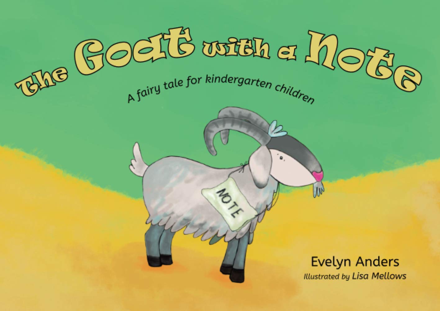 The Goat with a Note: A fairy tale for kindergarten children (Kindergarten Books)