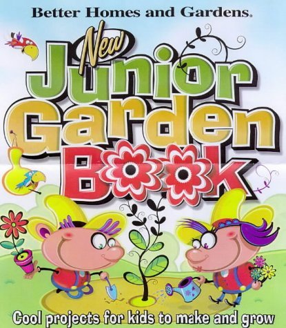 New Junior Garden Book (Better Homes & Gardens)