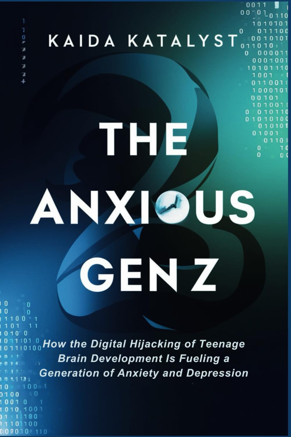 The Anxious Gen Z: How the Digital Hijacking of Teenage Brain Development is Fueling a Generation of Anxiety and Depression