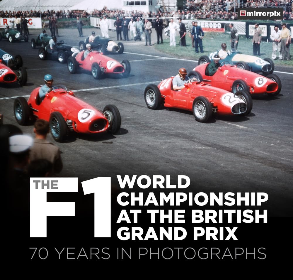 The F1 World Championship at the British Grand Prix by Mirrorpix PAPERBACK