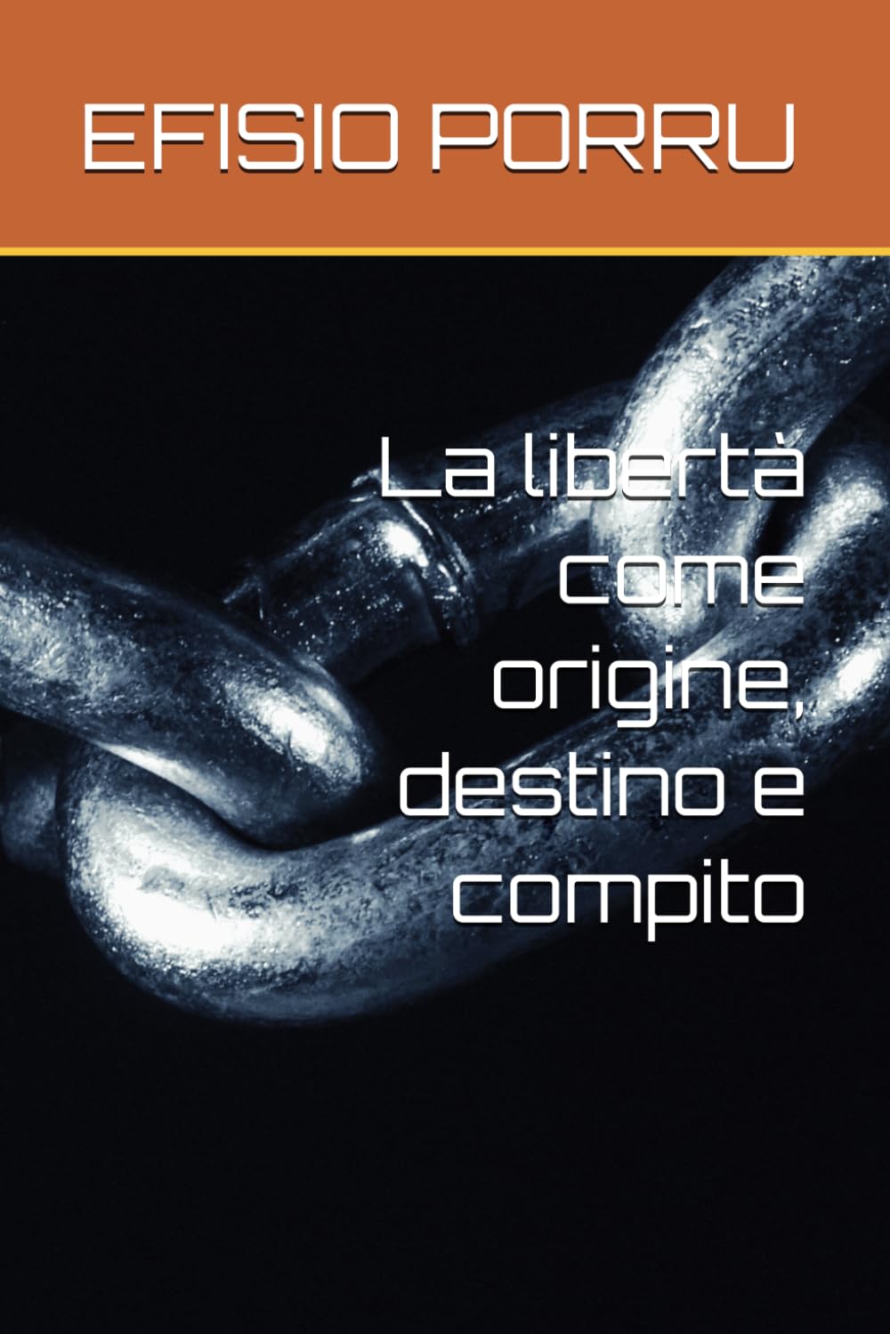 La libertà come origine, destino e compito (Filosofia)