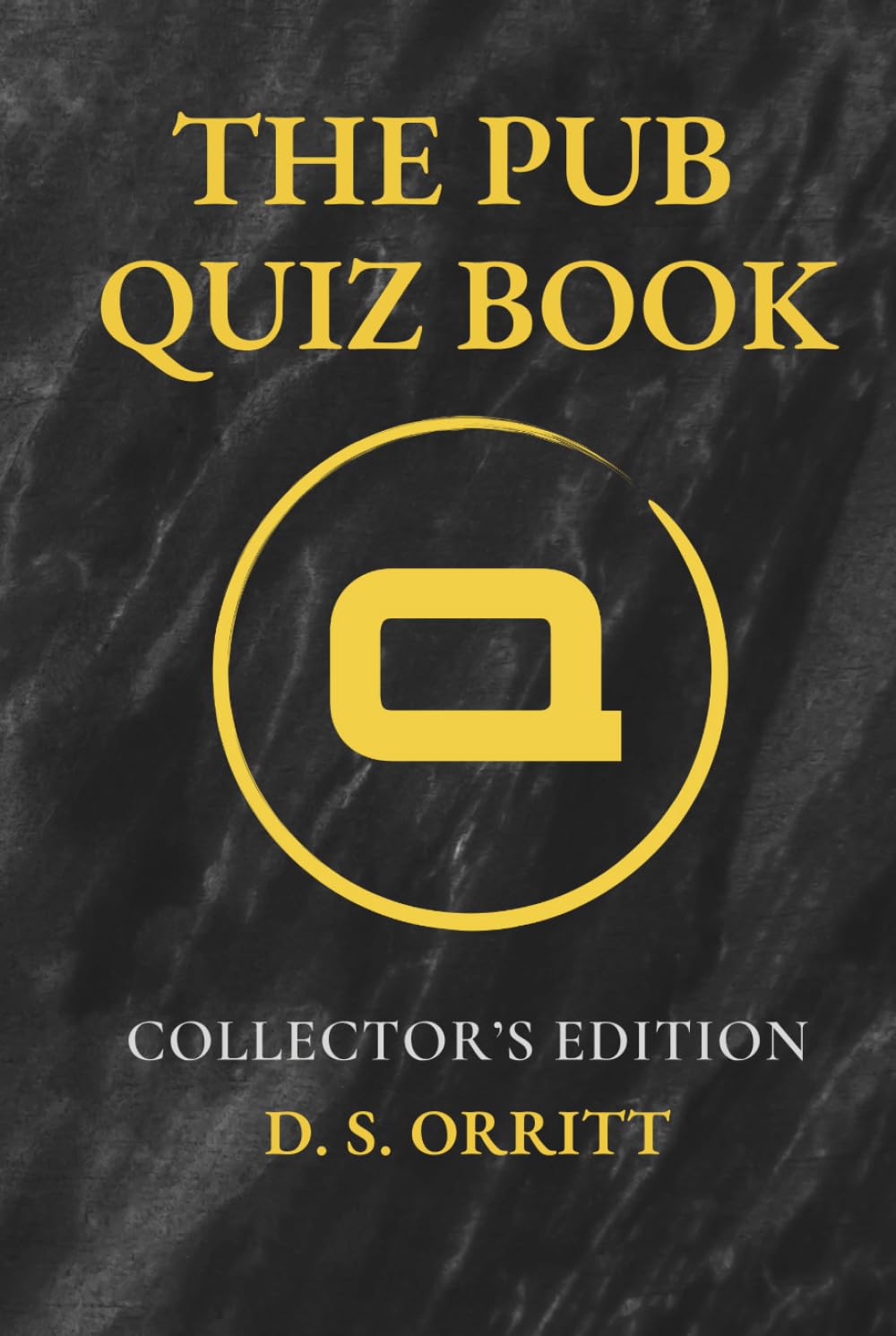 The Pub Quiz Book: 60 Complete Quizzes • 1000+ Questions • Collector’s Edition with Bonus Content