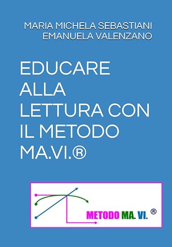 EDUCARE ALLA LETTURA CON IL METODO MA.VI.®️