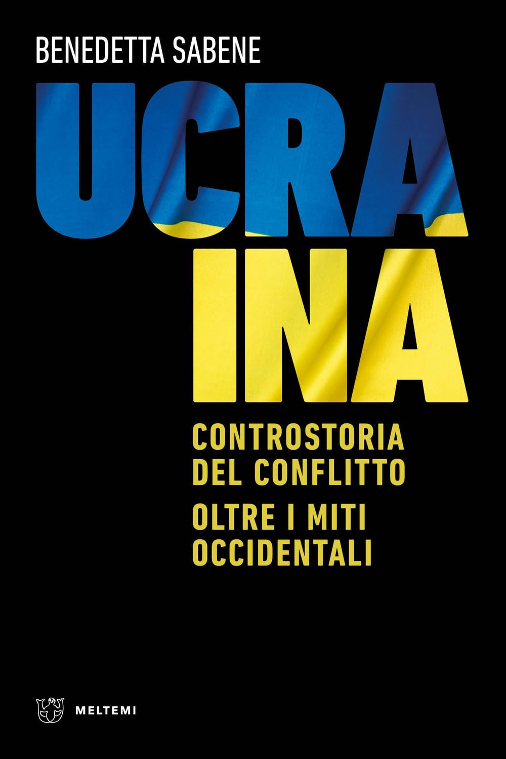 Ucraina. Controstoria Del Conflitto. Oltre I Miti Occidentali - 4