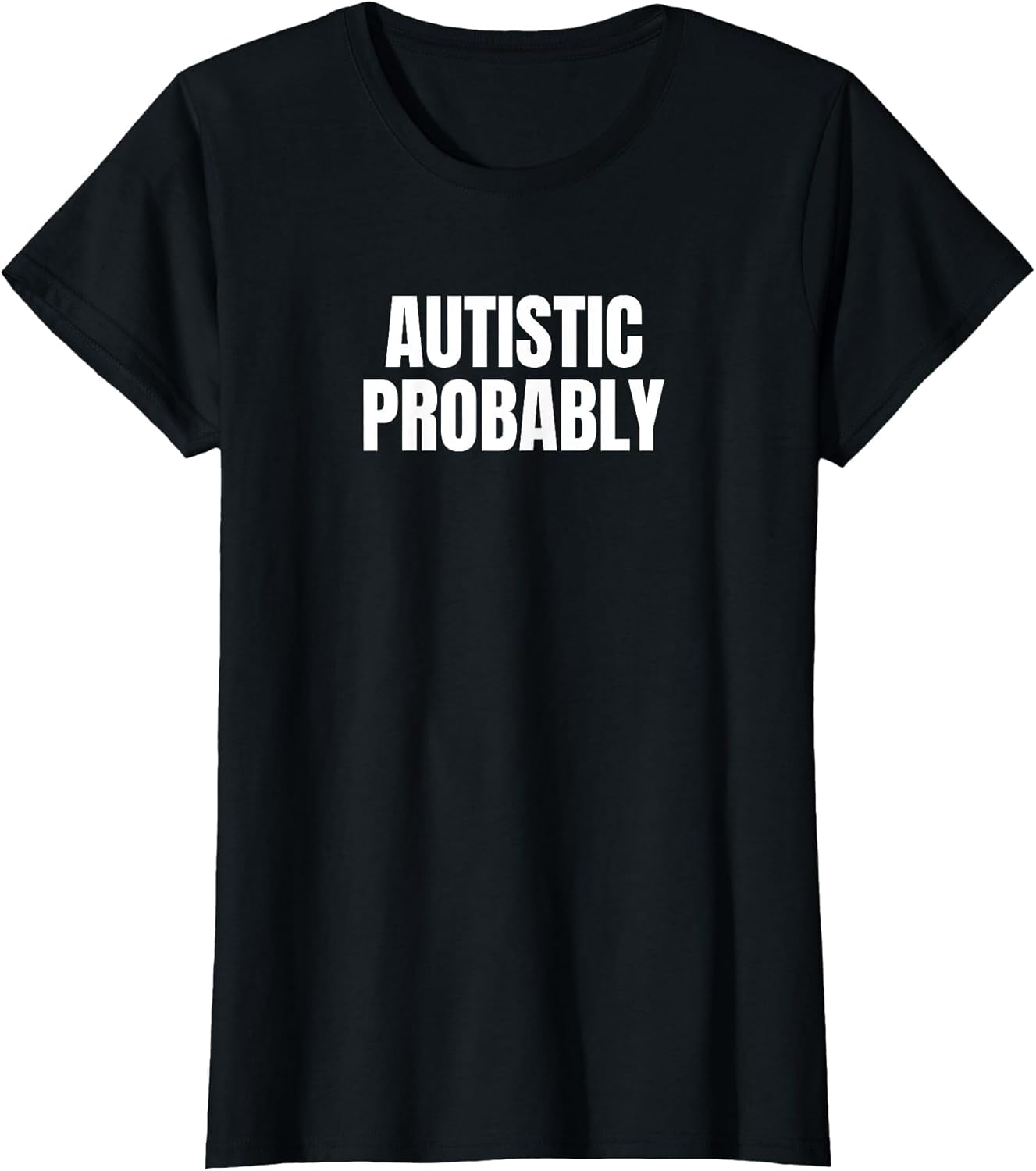 Autistic Probably Funny ASD Neurodivergent Autism Spectrum T-Shirt