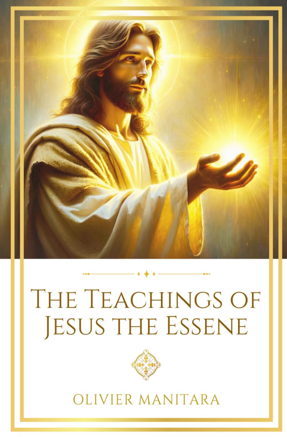 The Teachings of Jesus the Essene: 11 (Essene Wisdom Series)