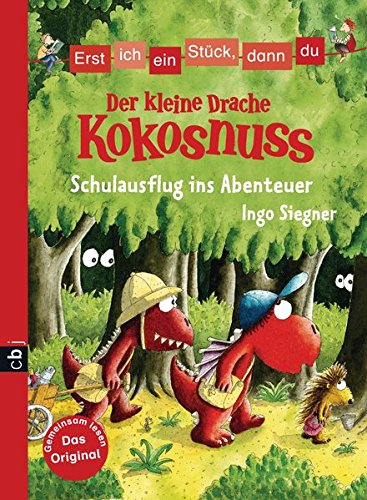 Erst ich ein Stück, dann du - Der kleine Drache Kokosnuss - Schulausflug ins Abenteuer Erst ich ein Stück, dann du - Der kleine Drache Kokosnuss - Schulausflug ins Abenteuer