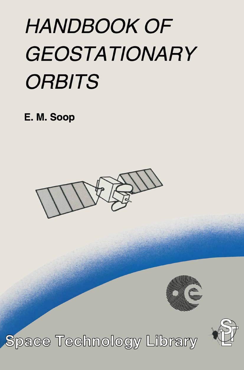Handbook of Geostationary Orbits (Space Technology Library)