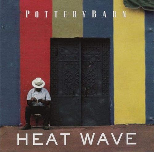 Pottery Barn - Heat Wave