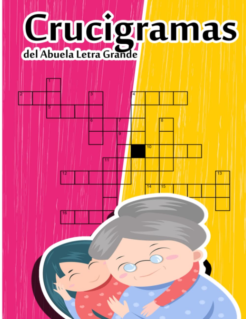 Crucigramas del Abuela Letra Grande: Crucigramas en espanol para adultos ,Fortalece la Memoria y Concentración