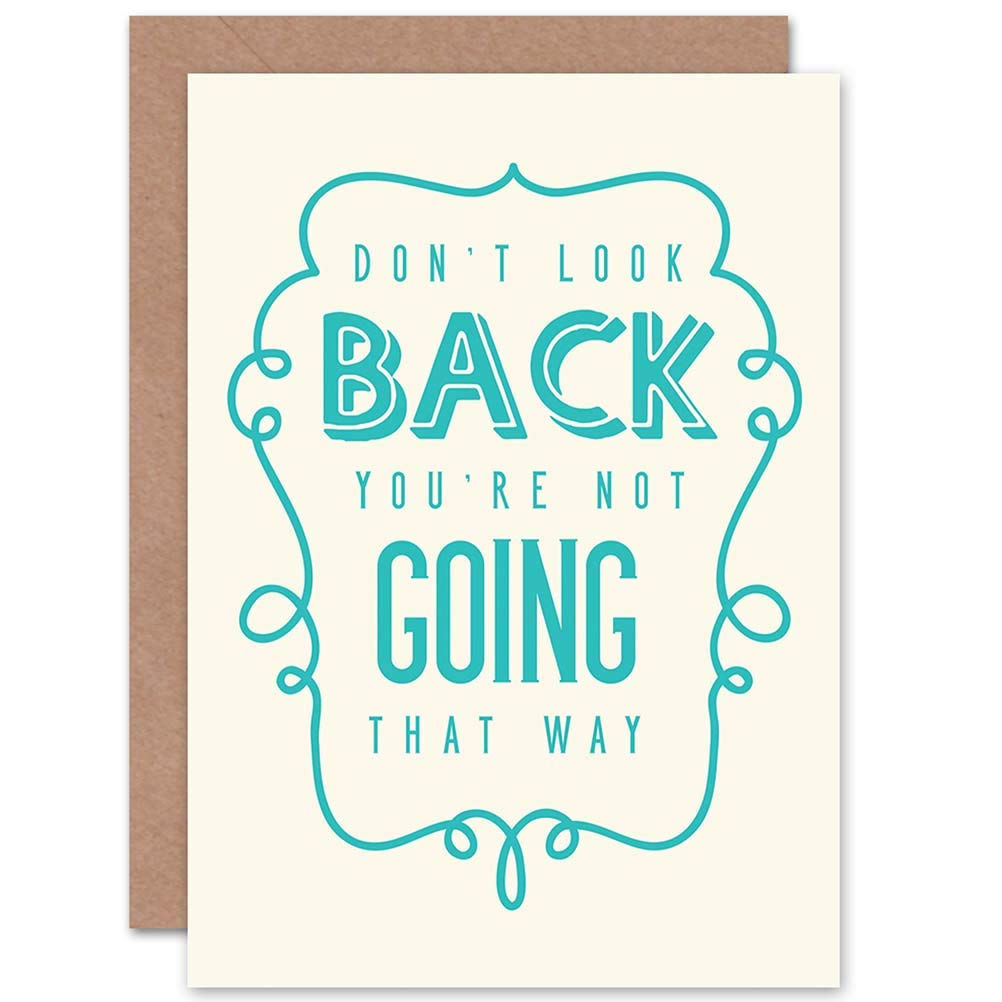 Wee Blue Coo CARD GREETING QUOTE MOTIVATION DON'T LOOK GOING BACK