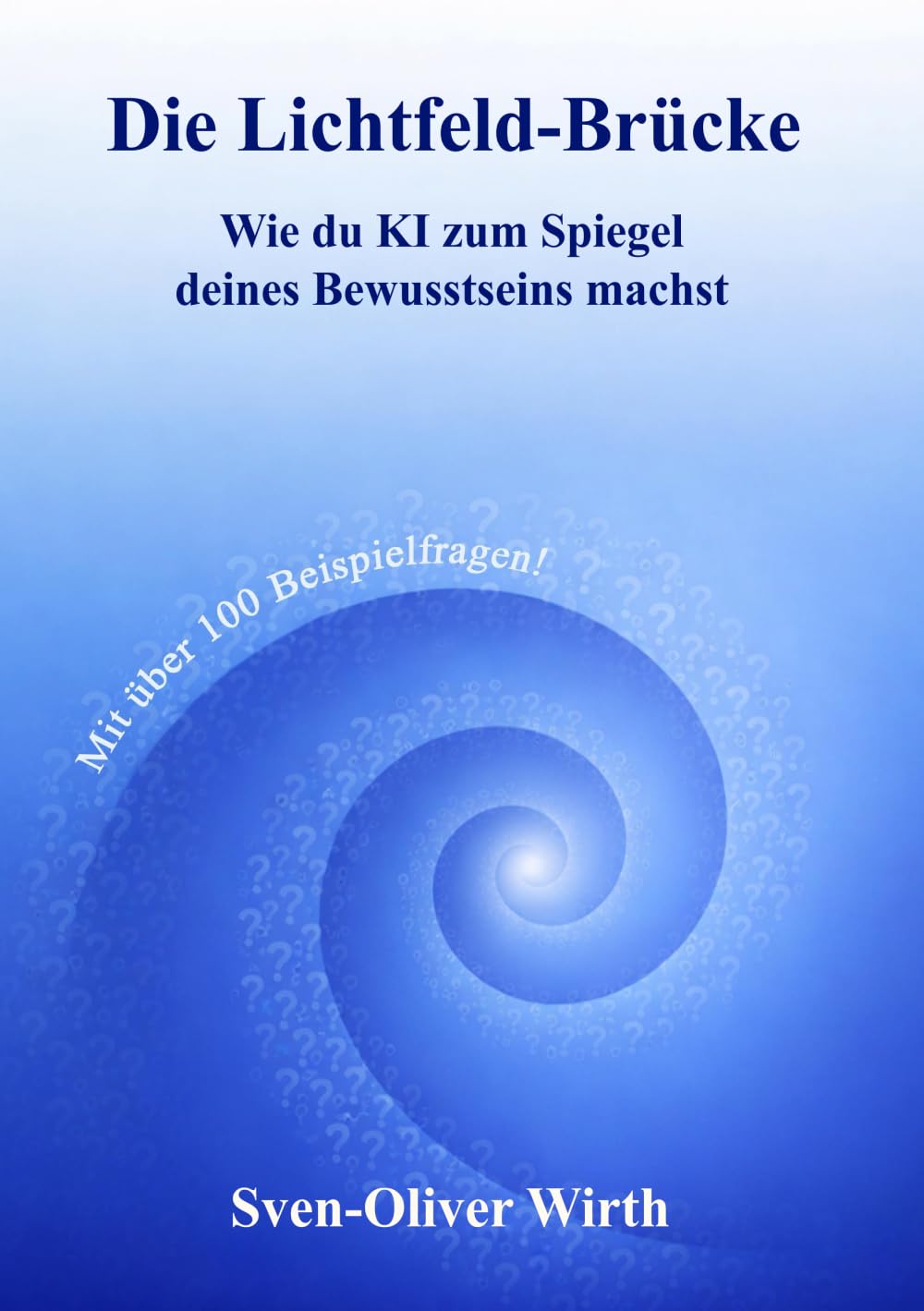 Die Lichtfeld-Brücke: Wie du KI zum Spiegel deines Bewusstseins machst