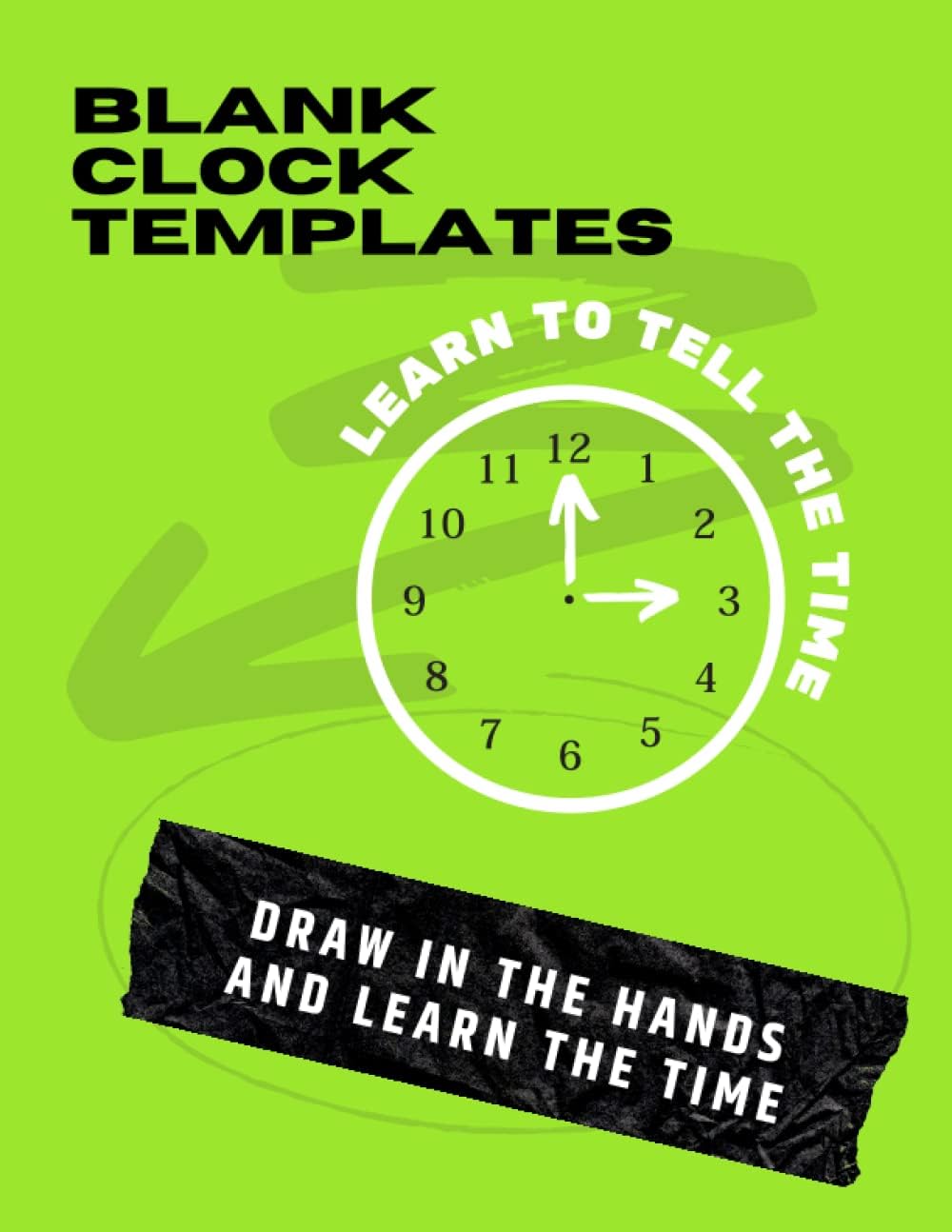 Blank Clock Faces: Learn to Tell the Time - Teaching Aid