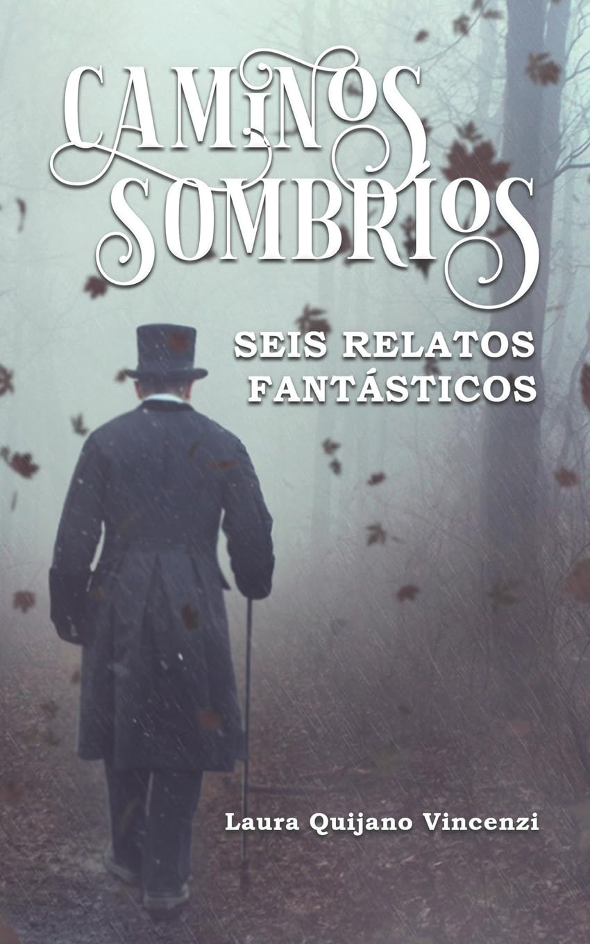 Caminos sombríos: Seis relatos fantásticos (Spanish Edition)