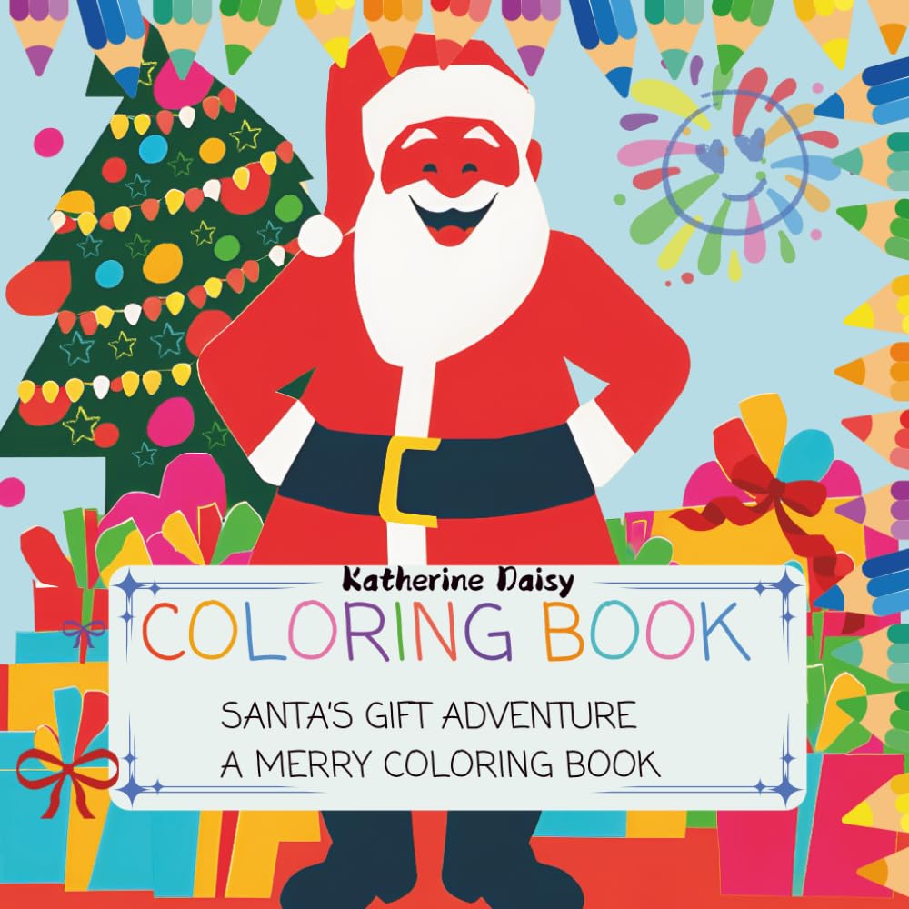 COLORING BOOK Santa’s Gift Adventure A Merry Coloring Book: Christmas Coloring Book for Kids, 44 Pages Christmas Pages to color with Santa