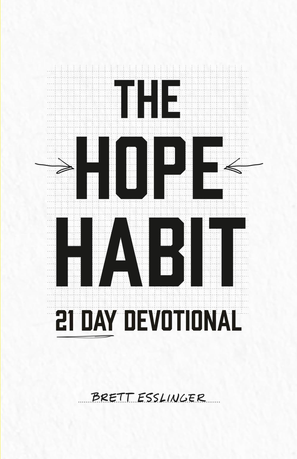 The Hope Habit: 21 Day Devotional