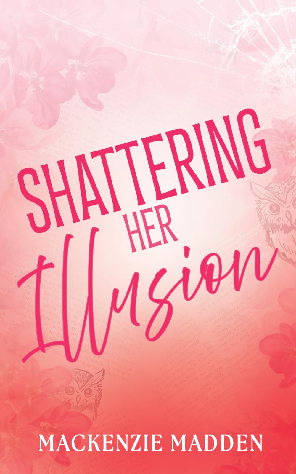 Shattering Her Illusion: 1 (Fragments of Love)