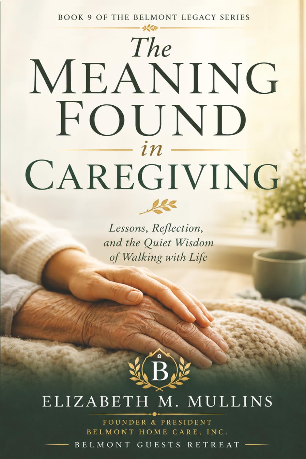 The Meaning Found in Caregiving: Lessons, Reflection, and the Quiet Wisdom of Walking with Life