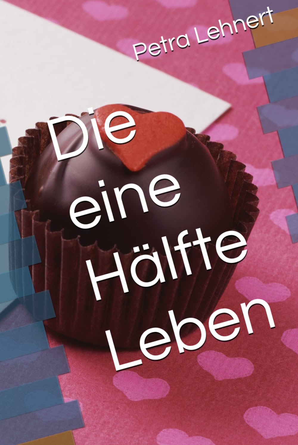 Die eine Hälfte Leben
