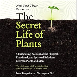 The Secret Life of Plants: A Fascinating Account of the Physical, Emotional, and Spiritual Relations Between Plants and Man; Library Edition