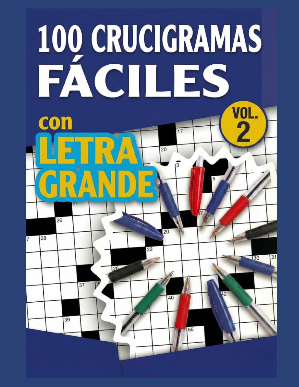 100 Crucigramas Fáciles en Letra Grande – (Vol. 2): 100 pasatiempos claros y divertidos para adultos y personas mayores | Ideal para ejercitar la memoria y relajarse