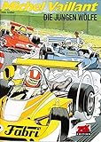  Michel Vaillant / Michel Vaillant 31: Die jungen Wölfe