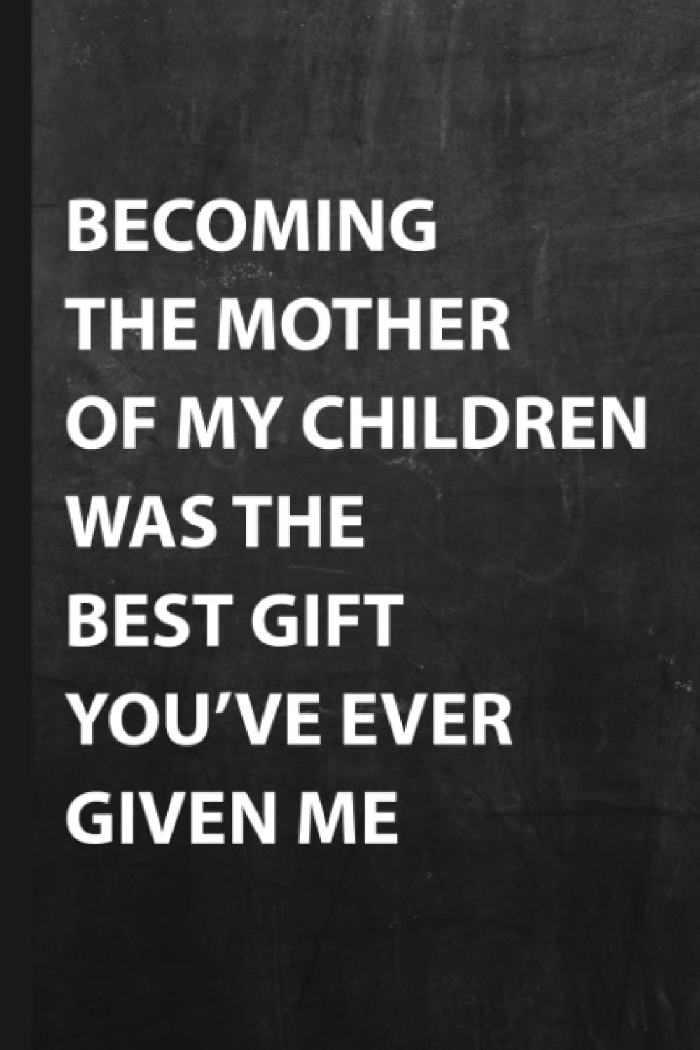 Independently published Mothers Day Gifts For Wife: Personalized Romantic Mother's Day Gifts From Husband II Becoming The Mother Of My Child Was The Best Gift You've Ever ... Birthday Gift Card Alternative For Her