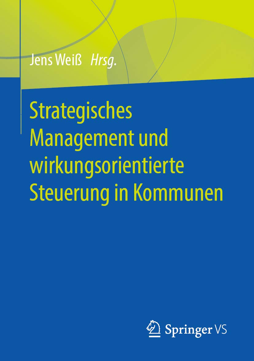 Strategisches Management und wirkungsorientierte Steuerung in Kommunen