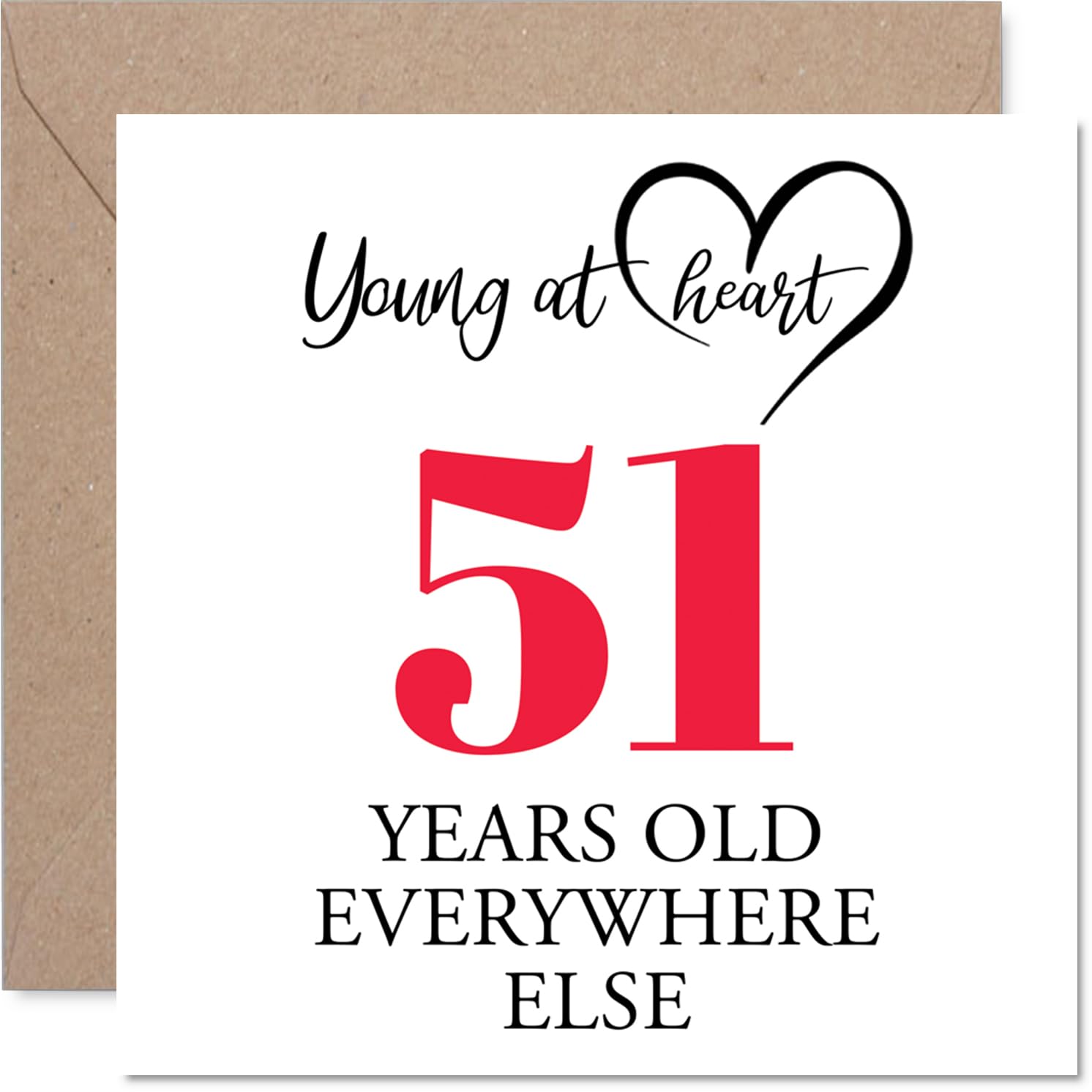 51st Birthday Cards for Men Women - Young at Heart - Happy Birthday Card for 51 Year Old Man Woman Brother Husband Auntie Neighbour, 145mm Bday Greeting Cards